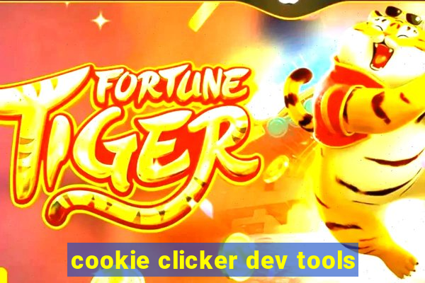 cookie clicker dev tools